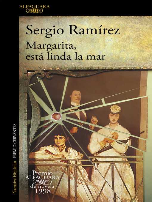Title details for Margarita, está linda la mar (Premio Alfaguara de novela 1998) by Sergio Ramírez - Wait list